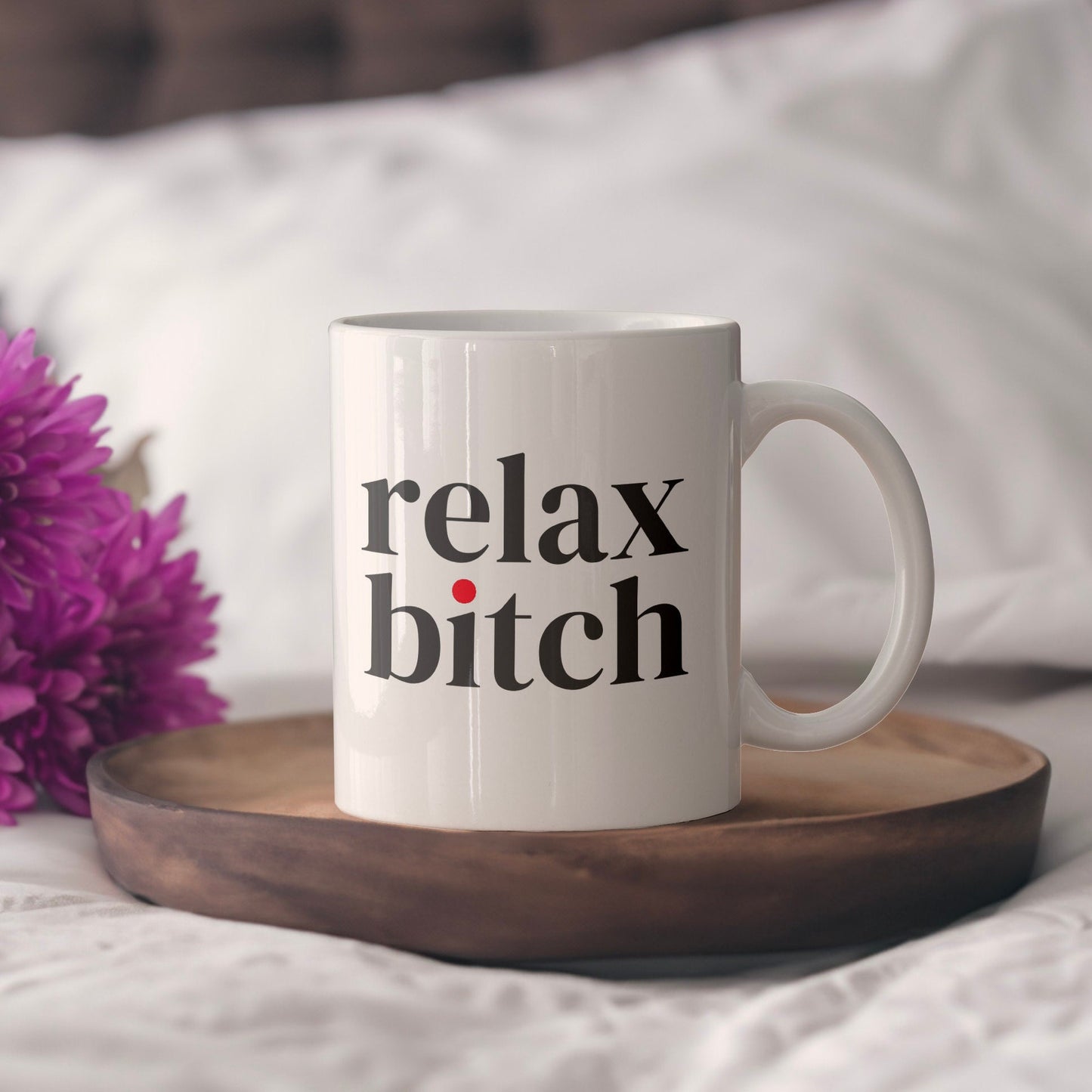 Relax Bitch mug in White